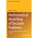 Mathematical Modelling of Decision Problems: Using the Simus Method for Complex Scenarios