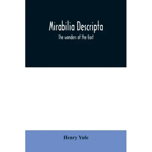 Mirabilia descripta: the wonders of the East