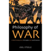 Philosophy of War: A Brief Analysis on Principles and Justifications