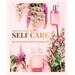 The Complete Guide to Self Care: Best Practices for a Healthier and Happier You