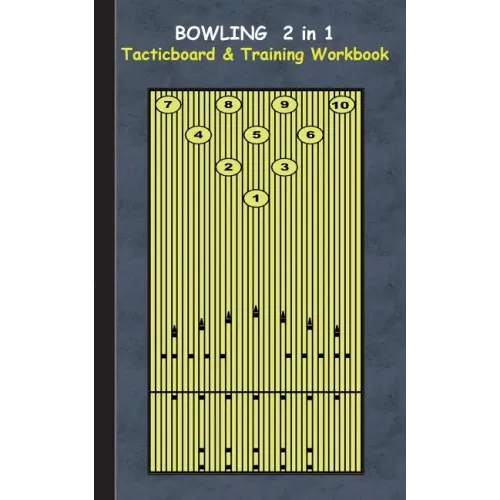 Bowling 2 in 1 Tacticboard and Training Workbook: Tactics/strategies/drills for trainer/coaches, notebook, training, exercise, exercises, drills, prac