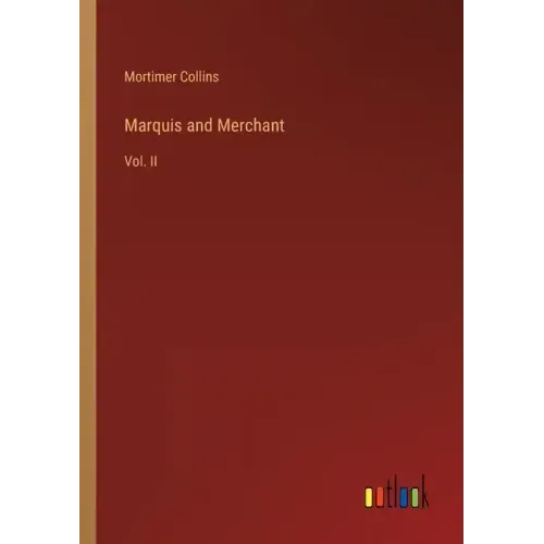 Marquis and Merchant: Vol. II