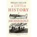A Little History of Archaeology