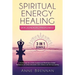 Spiritual Energy Healing - Reiki, Kundalini, Mindfulness 3-In-1: The Ultimate Set of Guided Meditations for Stress and Anxiety Relief, Chakras and Thi