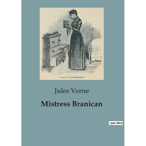 Mistress Branican: The Journey of Captain John Branican and the Trials of His Family