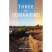 Three of a Human Kind