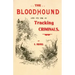 The Bloodhound and its use in Tracking Criminals