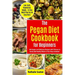 Pegan Diet Cookbook for Beginners: 100 Simple and Delicious Recipes with Pictures to Easily Add Healthy Meals to Your Busy Schedule (Low-Carb, Vegetar