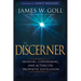 The Discerner: Hearing, Confirming, and Acting on Prophetic Revelation (a Guide to Receiving Gifts of Discernment and Testing the Spirits)