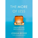 The More of Less: Finding the Life You Want Under Everything You Own