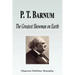 P. T. Barnum - The Greatest Showman on Earth (Biography)