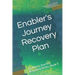 Enabler's Journey Recovery Plan: Enabler's Journey Recovery Series: Book 1