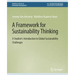 A Framework for Sustainability Thinking: A Student's Introduction to Global Sustainability Challenges