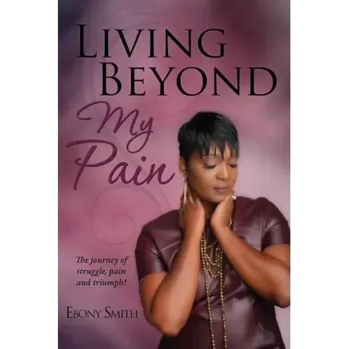 Living Beyond My Pain