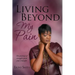 Living Beyond My Pain