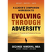 A Leader's Companion Workbook To Evolving Through Adversity: Strategies for Personal and Professional Success