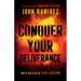 Conquer Your Deliverance: How to Live a Life of Total Freedom