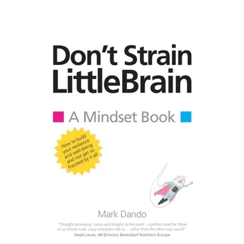 Don't Strain LittleBrain: A Mindset Book