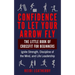 Confidence to Let Your Arrow Fly The Little Book of CrossFit for Beginners Ignite Strength, Discipline of the Mind, and Life Leadership
