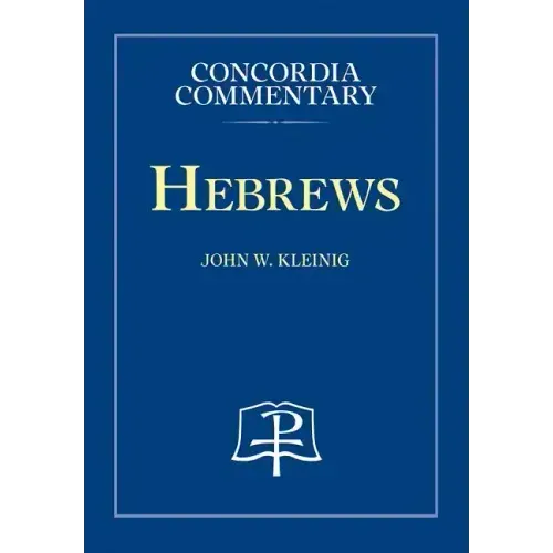 Hebrews - Concordia Commentary