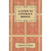 A Guide to Contract Bridge - A Collection of Historical Books and Articles on the Rules and Tactics of Contract Bridge