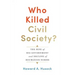 Who Killed Civil Society?: The Rise of Big Government and Decline of Bourgeois Norms