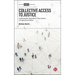 Collective Access to Justice: Assessing the Potential of Class Actions in England and Wales