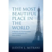 The Most Beautiful Place in the World: A Memoir of a Psychoanalyst and the Realization of a State of Mind