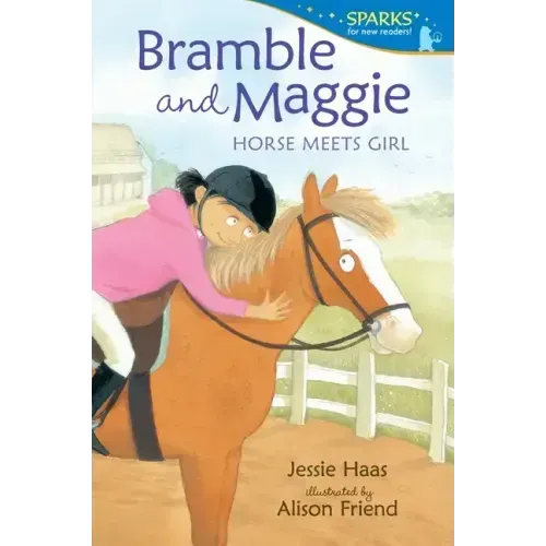 Bramble and Maggie: Horse Meets Girl: Candlewick Sparks