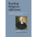 Reading Religious Affections - A Study Guide to Jonathan Edwards' Classic
