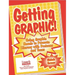Getting Graphic!: Using Graphic Novels to Promote Literacy with Preteens and Teens