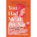 You Had Me at Pet-Nat: A Natural Wine-Soaked Memoir