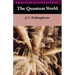 The Quantum World