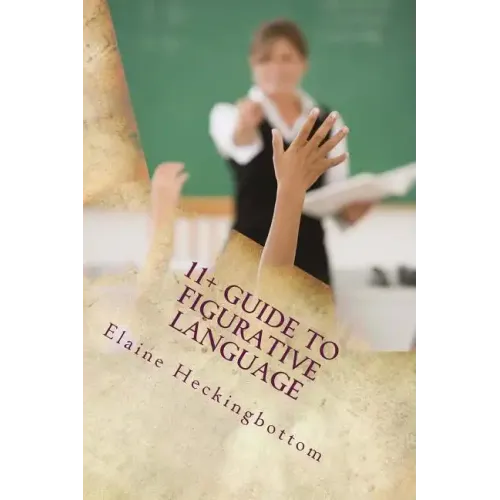11+ Guide to Figurative Language (Revised)