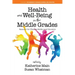 Health and Well-Being in the Middle Grades: Research for Effective Middle Level Education