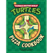 The Teenage Mutant Ninja Turtles Pizza Cookbook