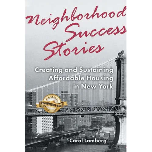 Neighborhood Success Stories: Creating and Sustaining Affordable Housing in New York