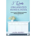 3 Weeks to an Organized Homeschool: A Step-by-Step Guide to Organizing Your Schoolroom, Curriculum, and Record Keeping