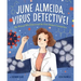 June Almeida, Virus Detective!: The Woman Who Discovered the First Human Coronavirus