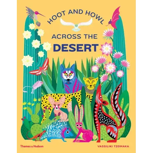 Hoot and Howl Across the Desert: Life in the World's Driest Deserts