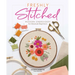 Freshly Stitched: Modern Embroidery for Absolute Beginners