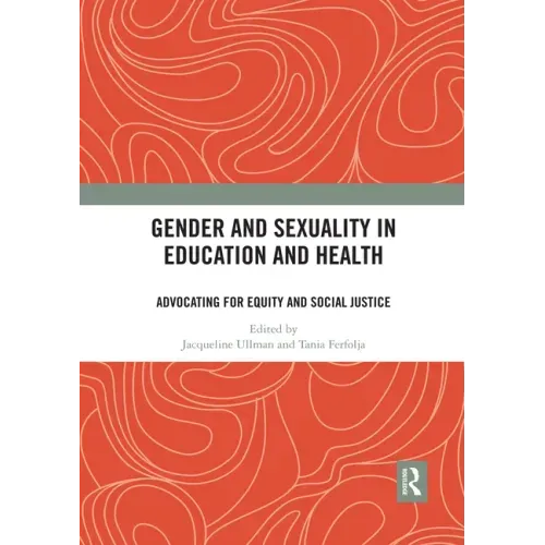 Gender and Sexuality in Education and Health: Advocating for Equity and Social Justice