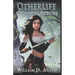 Otherlife: Compilation: Selfless Hero (Books 1-3)