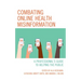 Combating Online Health Misinformation: A Professional's Guide to Helping the Public