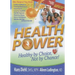 Health Power: Health by Choice, Not by Chance!