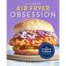 Air Fryer Obsession: The Complete Cookbook for Mastering the Air Fryer
