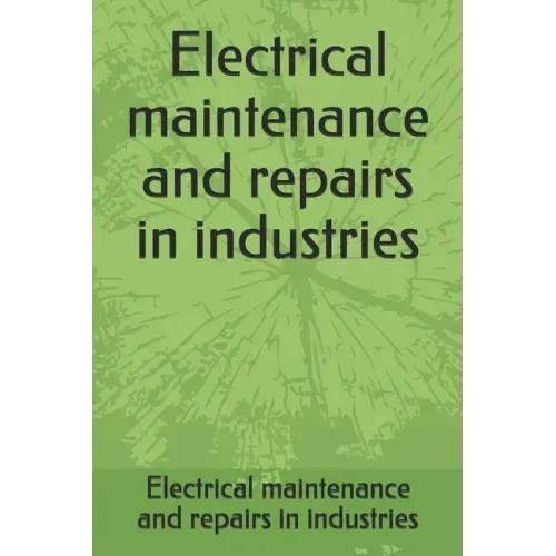 Electrical maintenance and repairs in industries