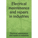 Electrical maintenance and repairs in industries