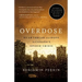 Overdose: Heartbreak and Hope in Canada's Opioid Crisis