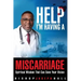 Help I'm Having A Miscarriage: Spiritual Wisdom That Can Save Your Vision